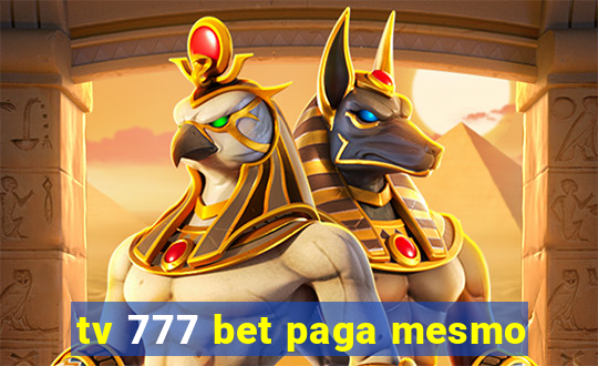 tv 777 bet paga mesmo